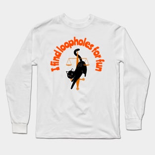 I find loopholes for fun Long Sleeve T-Shirt